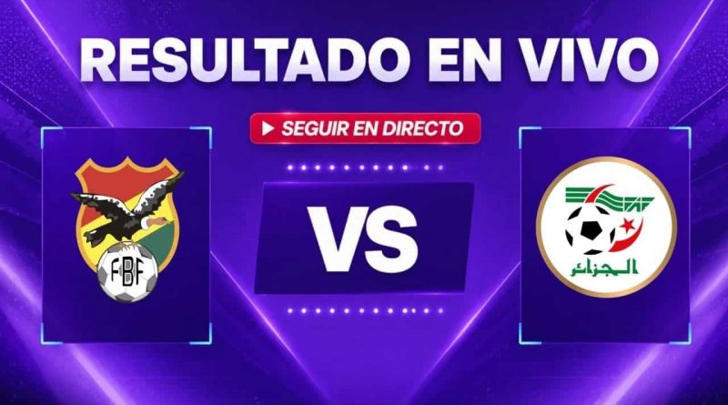 Argelia-Bolivia: Amistoso sin público y con polémica antes del Mundial